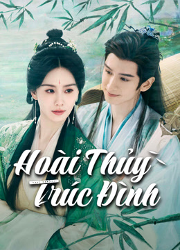 Xem phim Hoài Thủy Trúc Đình tại Newphim
