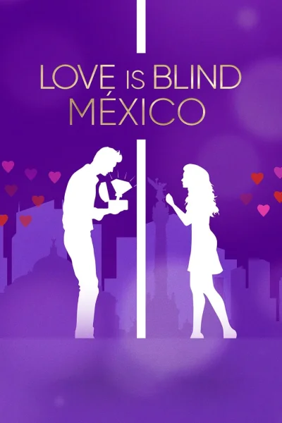 Yêu là mù quáng: Mexico