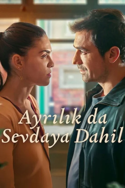 Tình Yêu Cũng Có Chia Ly (Ayrılık da Sevdaya Dahil)